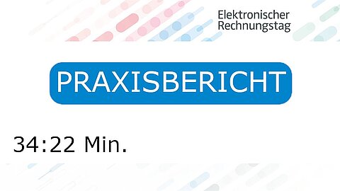 Praxisbericht: Einführung von elektronischen Rechnungsprozessen in der öffentlichen Verwaltung